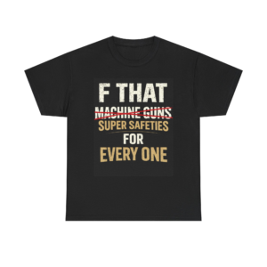 Fuck that SS for Every one - Unisex Heavy Cotton Tee